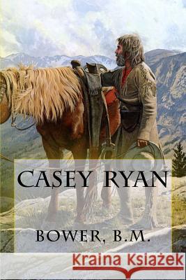 Casey Ryan Bower B Hollybooks 9781539571339 Createspace Independent Publishing Platform