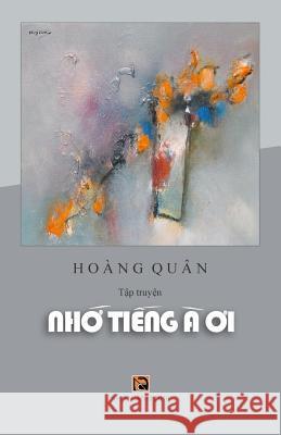Nho Tieng a Oi Hoang Quan 9781539576020