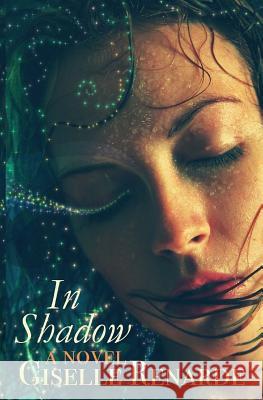 In Shadow Giselle Renarde 9781539578475 Createspace Independent Publishing Platform