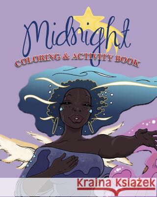 Midnight Coloring and Activity Book 2 Tiffany Golden Elihu Adofo Bey 9781539578819