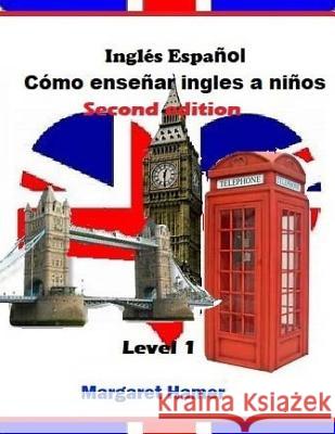 Inglés/Español: Cómo enseñar inglés a niños Hamer, Margaret 9781539580522