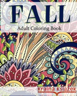 Fall Adult Coloring Book Sophia Payne 9781539584957 Createspace Independent Publishing Platform