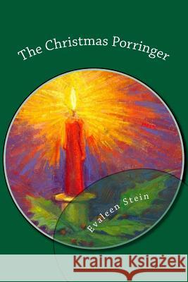 The Christmas Porringer Evaleen Stein 9781539585947 Createspace Independent Publishing Platform