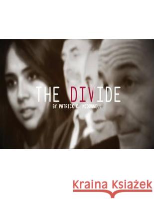 The Divide Patrick C. McDonnell 9781539588498 Createspace Independent Publishing Platform