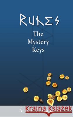 Runes: The Mystery Keys Asru R. Cyne 9781539588740 Createspace Independent Publishing Platform