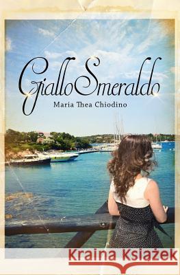 Giallo Smeraldo Maria Thea Chiodino 9781539591542