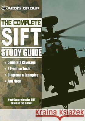 The Complete SIFT Study Guide: SIFT Practice Tests and Preparation Guide for the SIFT Exam Clark, Michael 9781539592662 Createspace Independent Publishing Platform