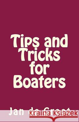 Tips and Tricks for Boaters Jan D 9781539592952 Createspace Independent Publishing Platform