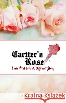 Cartier's Rose: Book of Poetry Antwan Cartier Carter Cyberhut Designs Freebird Publishers 9781539593416 Createspace Independent Publishing Platform