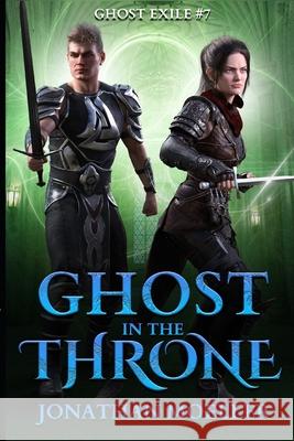 Ghost in the Throne Jonathan Moeller 9781539594680 Createspace Independent Publishing Platform