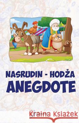 Nasrudin - Hodza Anegdote Mrs Sejla Berberovic 9781539604747 Createspace Independent Publishing Platform