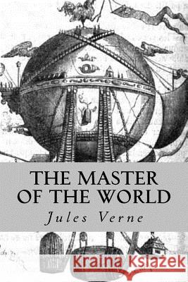 The Master of the World Jules Verne Editorial Oneness 9781539605287 Createspace Independent Publishing Platform