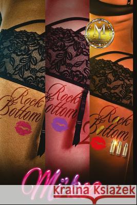 Rock Bottom: The Complete Series Mi'kea 9781539606109 Createspace Independent Publishing Platform