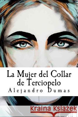 La Mujer del Collar de Terciopelo (Spanish Edition) Alejandro Dumas 9781539608066