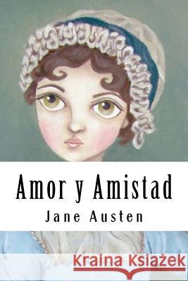 Amor y Amistad (Spanish Edition) Jane Austen 9781539609674 Createspace Independent Publishing Platform