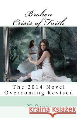 Broken: The 2011 Novel Overcoming Revised K. Lorraine 9781539610021 Createspace Independent Publishing Platform