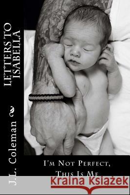 Letters To Isabella Coleman, Jerred L. 9781539610304 Createspace Independent Publishing Platform