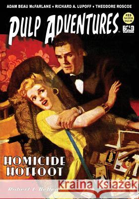 Pulp Adventures #23: Homicide Hotfoot Robert Leslie Bellem Rich Harvey Theodore Roscoe 9781539611035