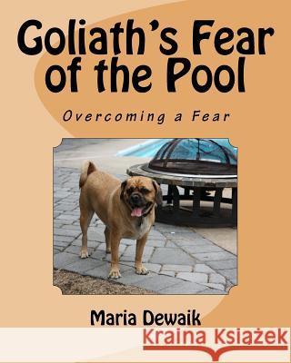 Goliath's Fear of the Pool Maria Dewaik 9781539613244 Createspace Independent Publishing Platform