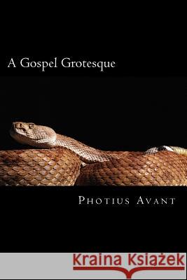 A Gospel Grotesque Photius Avant 9781539613619