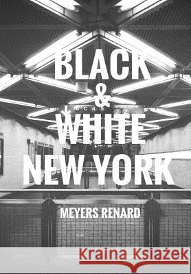 Black & White New York Meyers Renard 9781539617518 