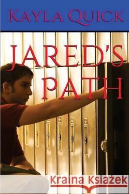 Jared's Path Kayla Quick 9781539618621