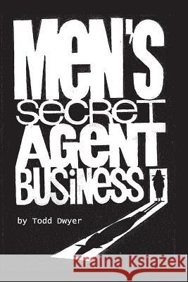 Men's Secret Agent Business Todd Dwyer 9781539619895