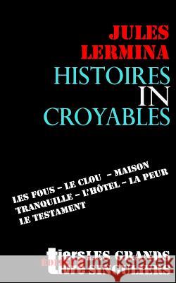 Histoires incroyables Lermina, Jules 9781539625285