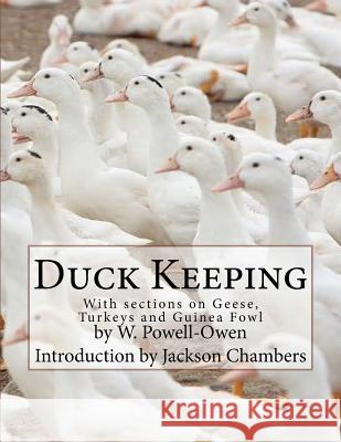 Duck Keeping: With sections on Geese, Turkeys and Guinea Fowl Chambers, Jackson 9781539631736 Createspace Independent Publishing Platform