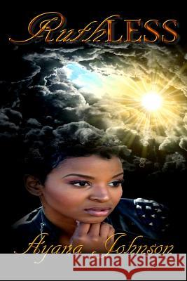 Ruthless Ayana Johnson 9781539631965 Createspace Independent Publishing Platform