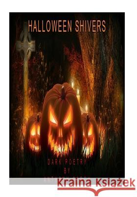 Halloween Shivers Anthony Sarch 9781539632047 Createspace Independent Publishing Platform