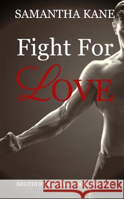 Fight for Love Samantha Kane 9781539636564 Createspace Independent Publishing Platform