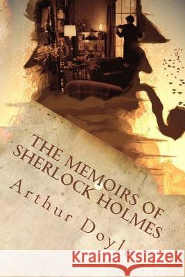 The Memoirs of Sherlock Holmes Arthur Conan Doyle 9781539641766