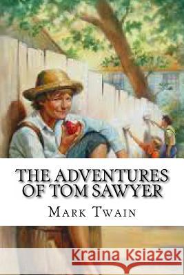 The Adventures of Tom Sawyer Twain Mark 9781539642961 Createspace Independent Publishing Platform