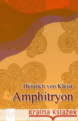 Amphitryon Heinrich Kleis 9781539647577 Createspace Independent Publishing Platform