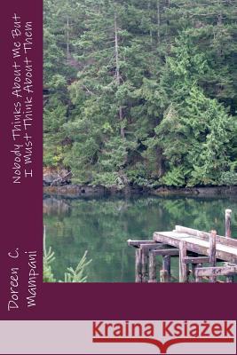 Nobody Thinks About Me But I Must Think About Them Mampani, Doreen C. 9781539648826 Createspace Independent Publishing Platform