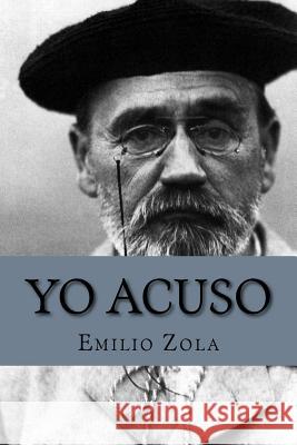 Yo Acuso Emilio Zola 9781539654001 Createspace Independent Publishing Platform