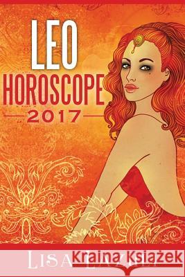 Leo Horoscope 2017 Lisa Lazuli 9781539654278