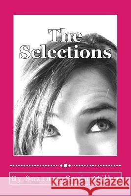 The Selections Suzanne Crain Miller 9781539655022 Createspace Independent Publishing Platform