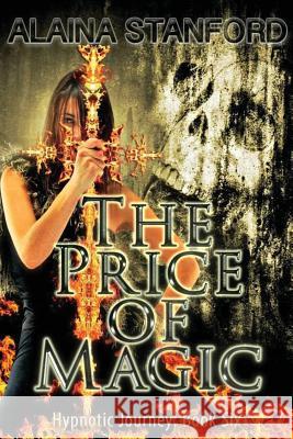 The Price of Magic Alaina Stanford 9781539656777