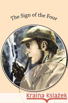 The Sign of the Four Arthur Conan Doyle 9781539662655