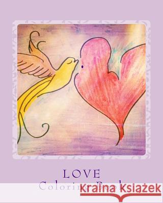 Love - coloring book Dumeix, Sandra 9781539663898 Createspace Independent Publishing Platform