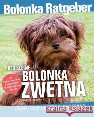 Der kleine Bolonka Zwetna Ratgeber Reukewitz, Ferdinand Von 9781539665090 Createspace Independent Publishing Platform