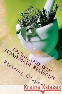 Facial And Skin Homemade Remedies Publishers, Vojem 9781539666608 Createspace Independent Publishing Platform