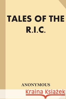 Tales of the R.I.C. (Large Print) Anonymous 9781539667384