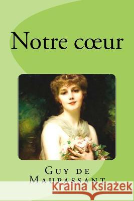 Notre coeur Saguez, Edinson 9781539668787 Createspace Independent Publishing Platform