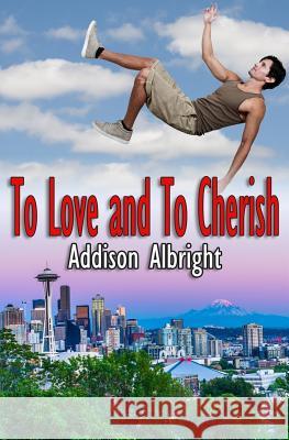 To Love and To Cherish Albright, Addison 9781539675273