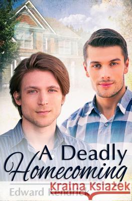 A Deadly Homecoming Edward Kendrick 9781539675297