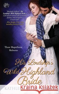 His Lordship's Wild Highland Bride Kathleen Bittner Roth 9781539677062 Createspace Independent Publishing Platform