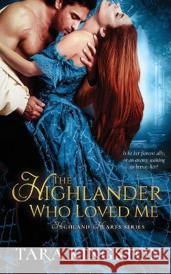 The Highlander Who Loved Me Tara Kingston   9781539677253 Createspace Independent Publishing Platform